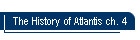 The History of Atlantis ch. 4